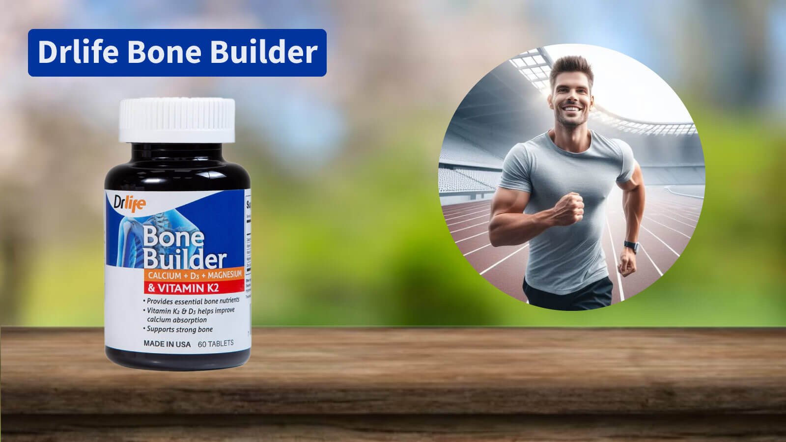 Drlife Bone Builder hỗ trợ xương khớp
