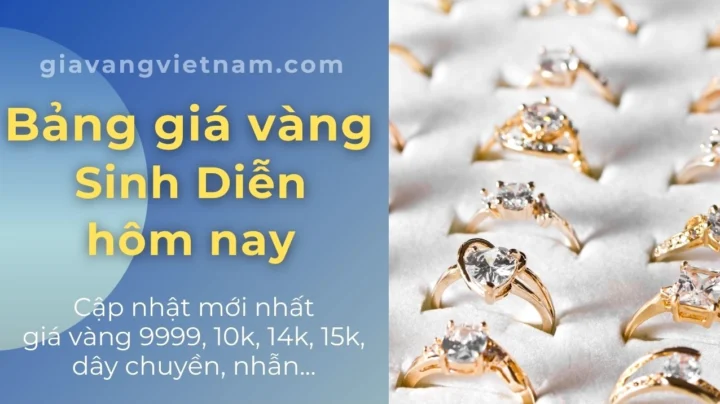 Bảng giá vàng sinh diễn mới nhất