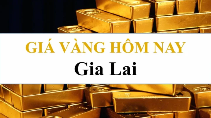 gia-vang-hom-nay-tai-pleiku-2026-cap-nhat-moi-nhat-du-bao_760