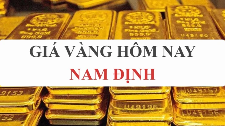 Giá vàng Nam Định hôm nay cập nhật mới nhất