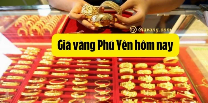 Giá vàng Phú Yên hôm nay - Lời khuyên giao dịch