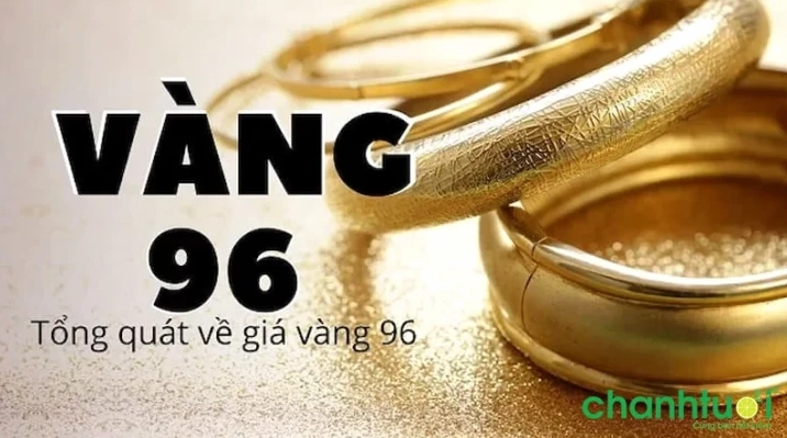 Vàng 96 là loại vàng gì và đặc điểm